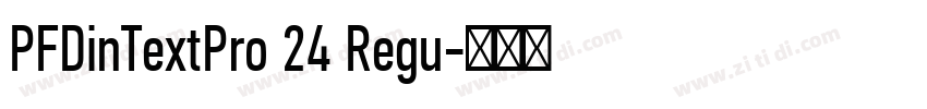 PFDinTextPro 24 Regu字体转换